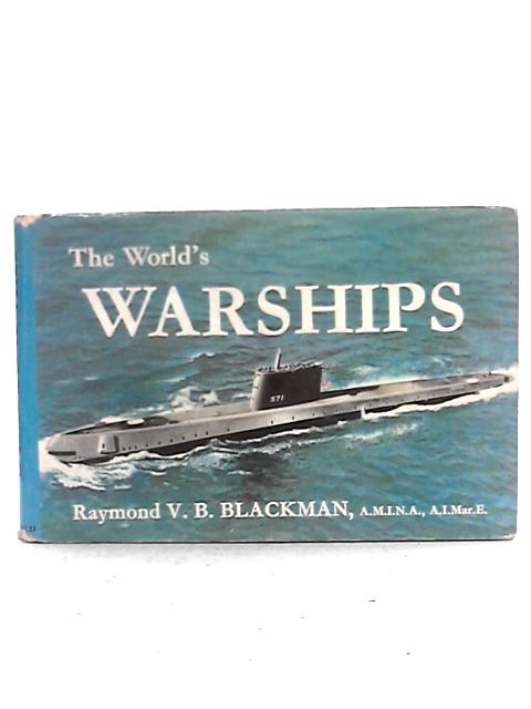 The World's Warships von Raymond V.B. Blackman