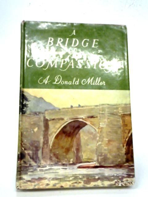 A Bridge of Compassion By Donald Miller