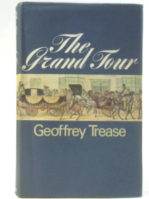 The Grand Tour By Geoffrey Trease