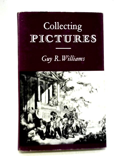 Collecting Pictures By Guy R. Williams