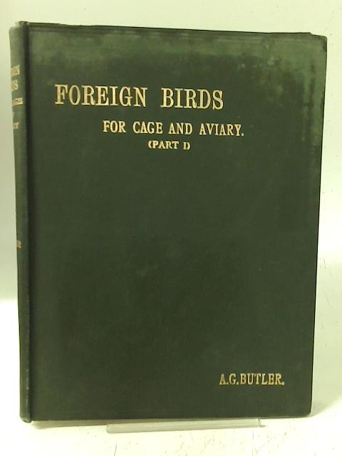 Foreign Birds: Part 1 By Arthur G. Butler