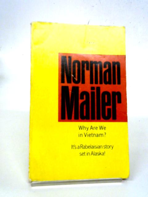 Why Are We In Vietnam By Norman Mailer