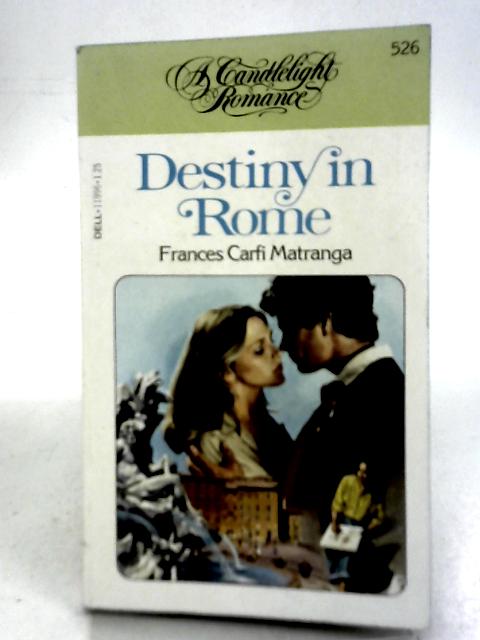 Destiny In Rome By Frances Carfi Matranga