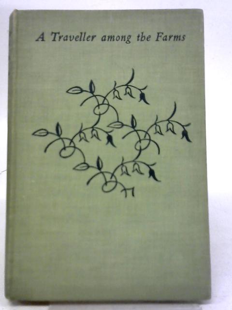 A Traveller Among the Farms By Freda Derrick
