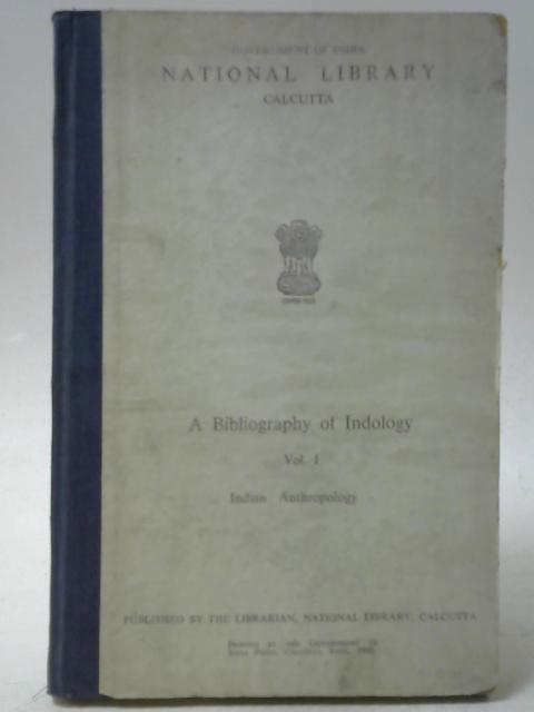 A Bibliography of Indology Vol I Indian Anthropology By J M Kanitkar
