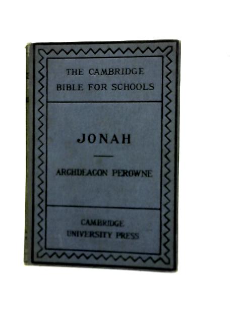 Jonah, with Notes and Introduction von The Ven. J. J.S. Perowne