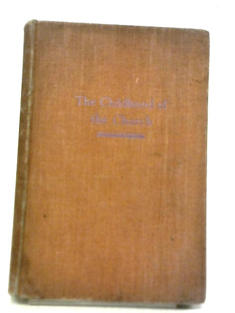 The Childhood of The Church par Campbell N Moody