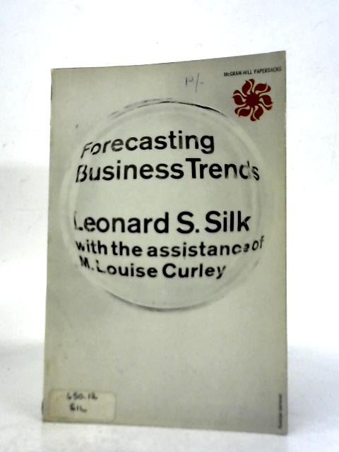 Forecasting Business Trends By Leonard S. Silk