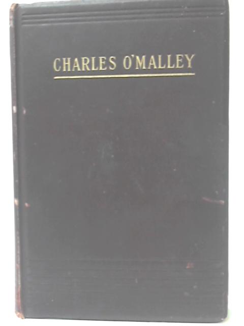Charles O'Malley, The Irish Dragoon By Charles Lever