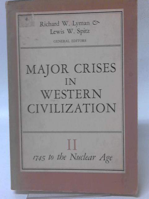 Major Crises in Western Civilisation, Vol. II By Ed. Richard W. Lyman