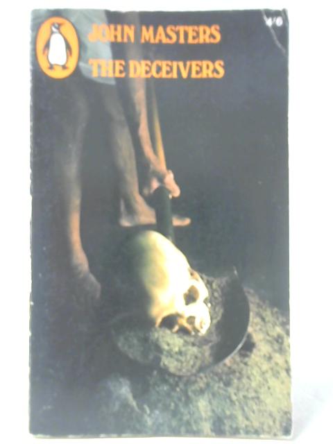 The Deceivers By John Masters