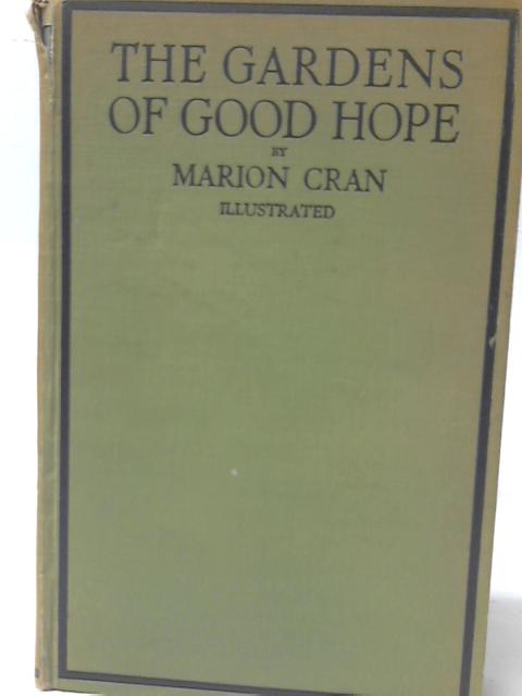 The Gardens of Good Hope By Cran Marion