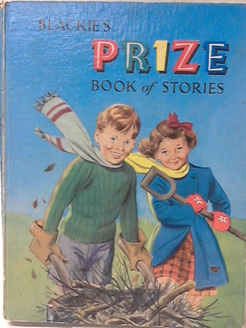 Blackie`s Prize Book Of Stories By Various