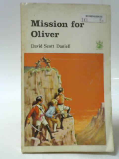 Mission for Oliver By David Scott Daniell