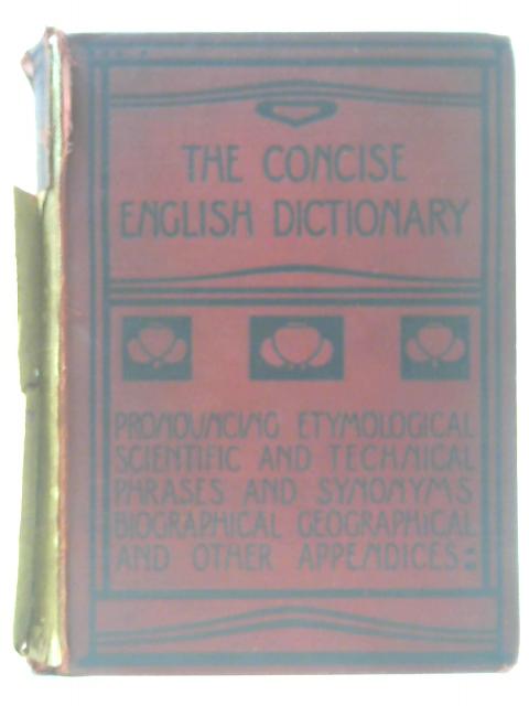 The Concise English Dictionary Literary Scientific and Technical By Charles Annandale