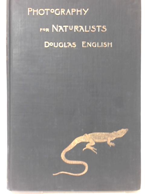 Photography for Naturalists By D. English