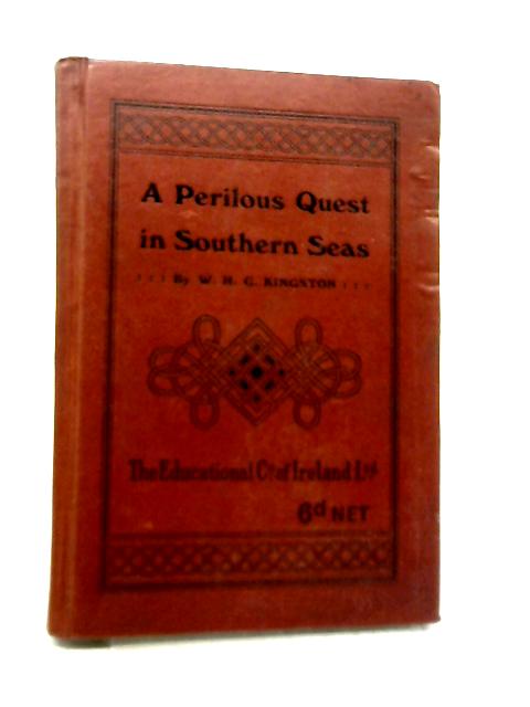 A Periolous Quest in Southern Seas By W Magennis