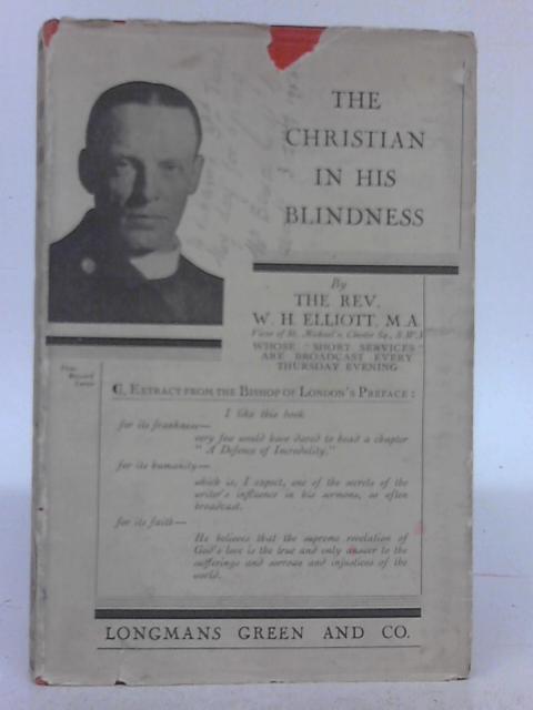 The Christian In His Blindness By W.H Elliott