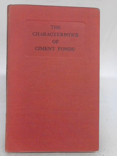 The Characteristics Of Ciment Fondu By None stated
