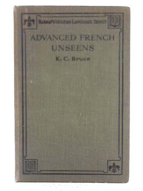 Advanced French Unseen By K. C. Bruce