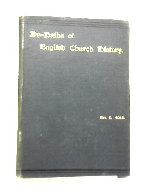 By - Paths of English Church History, Home Missions in the Early Mediaeval Period By Charles Hole
