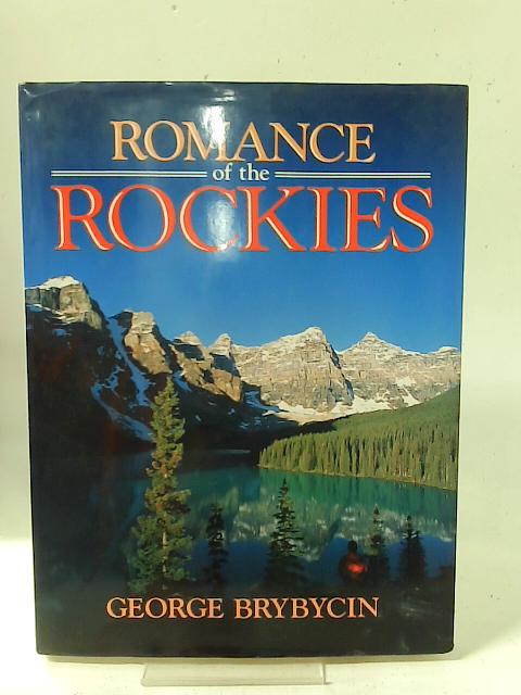 Romance of the Rockies By George Brybycin