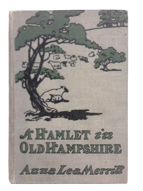A Hamlet in Old Hampshire By Ana Lea Merritt