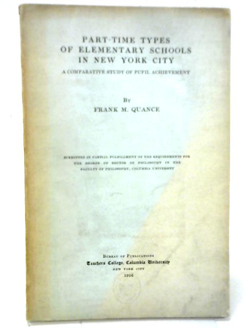 Part-Time Types of Elementary Schools In New York City By Frank M. Quance
