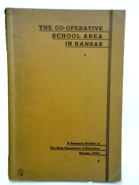 The Co-Operative School Area in Kansas By William E Sheffer