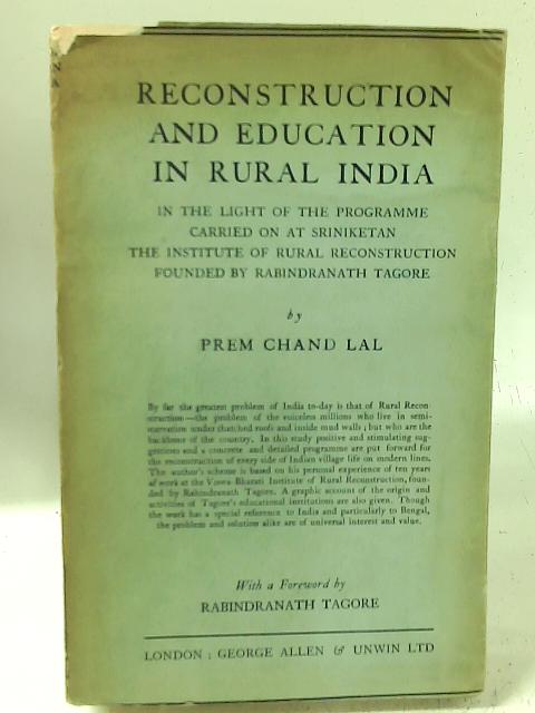 Reconstruction and Education in Rural India By Prem Chand Lal