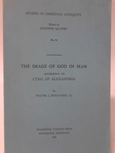 The Image of God in Man By Walter J. Burghardt