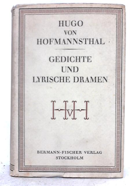 Gedichte und Lyrische Dramen By Hugo Von Hofmannsthal