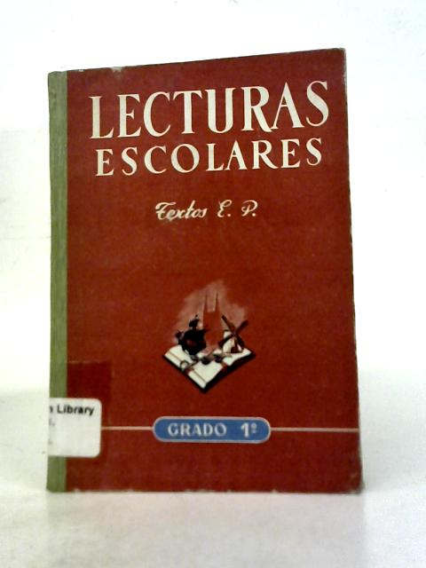 Lecturas Escolares (Grado Primero) By Textos E. P.