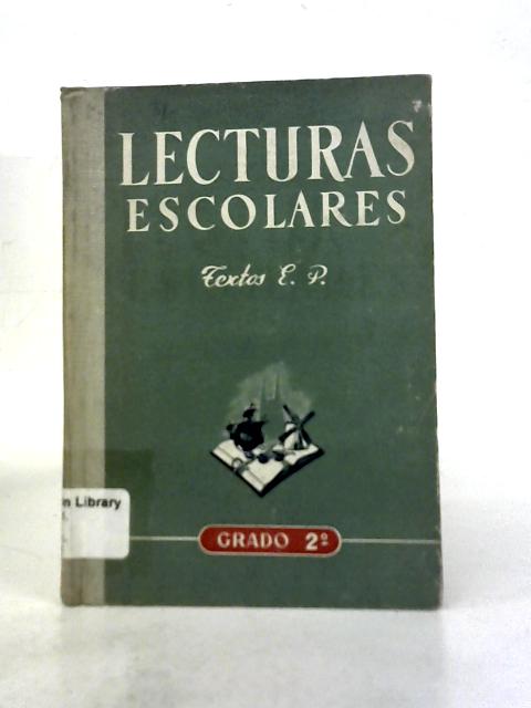 Lecturas Escolares (Grado Segundo) By Textos E. P.