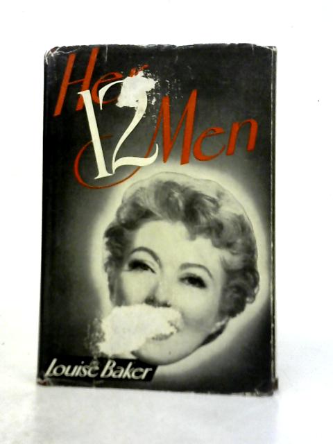 Her Twelve Men By Louise Baker