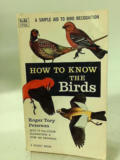 How to Know the Birds By Roger Tory Peterson