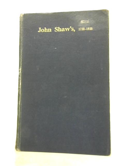 John Shaw's 1738-1938 By F.S. Stancliffe