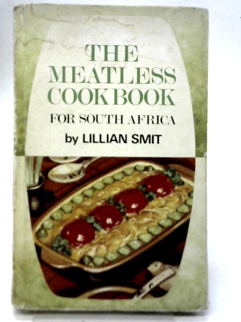 The Meatless Cookbook for South Africa von Lillian Smit