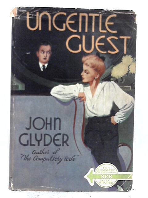 Ungentle Guest By John Glyder