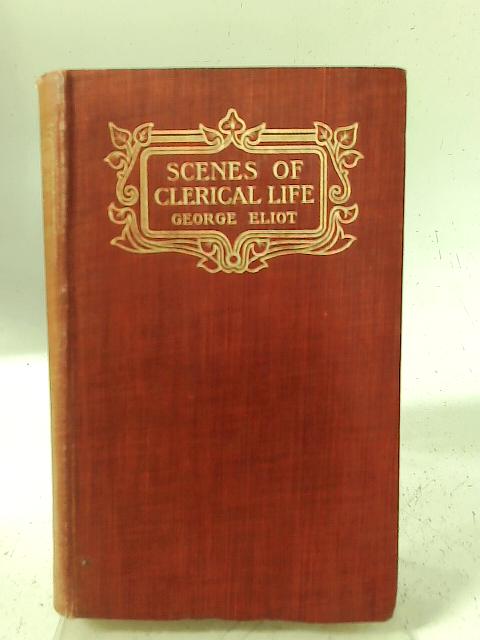 Scenes of clerical life By George Eliot