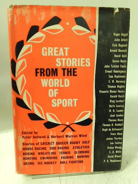 Great stories from the world of sport By Peter Schwed Herbert Warren Wind