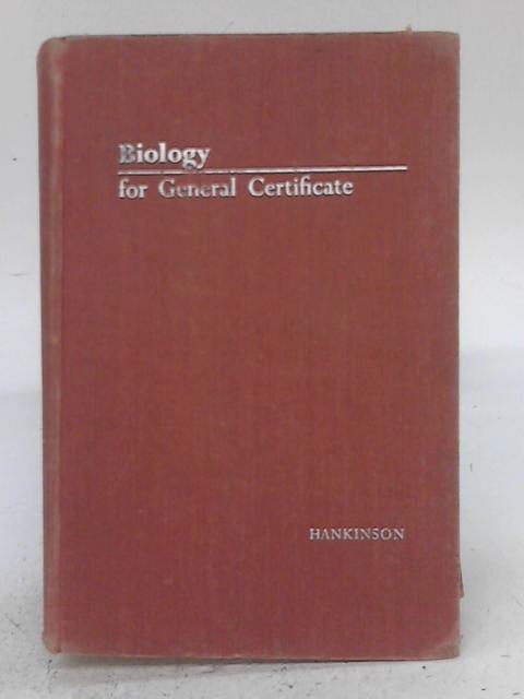 Biology for General Certificate: A General Course for the Ordinary Level par J.T. Hankinson