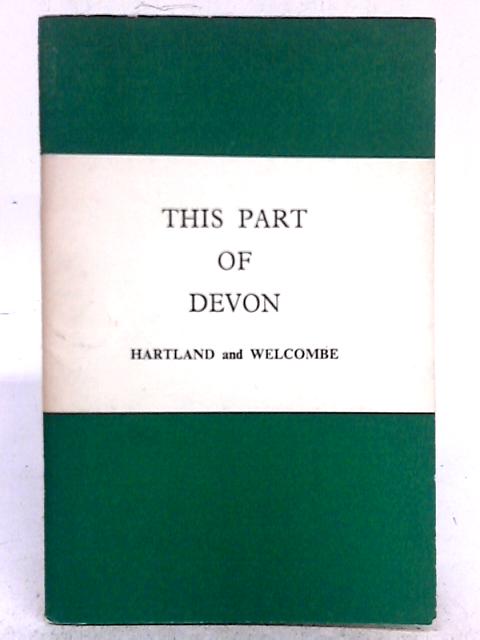 This Part of Devon; A Description of Hartland and Welcombe for Visitors By Harold Lockyear