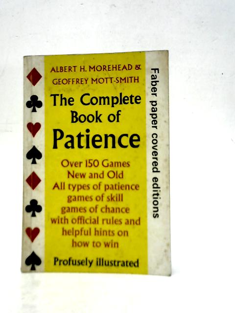 The Complete Book of Patience von Albert H. Morehead & Geoffrey Mott-Smith