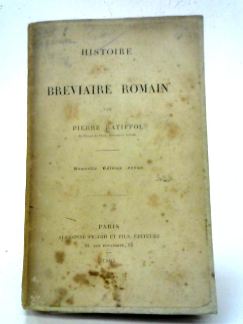 Histoire Du Breviaire Romain By Pierre Batiffol