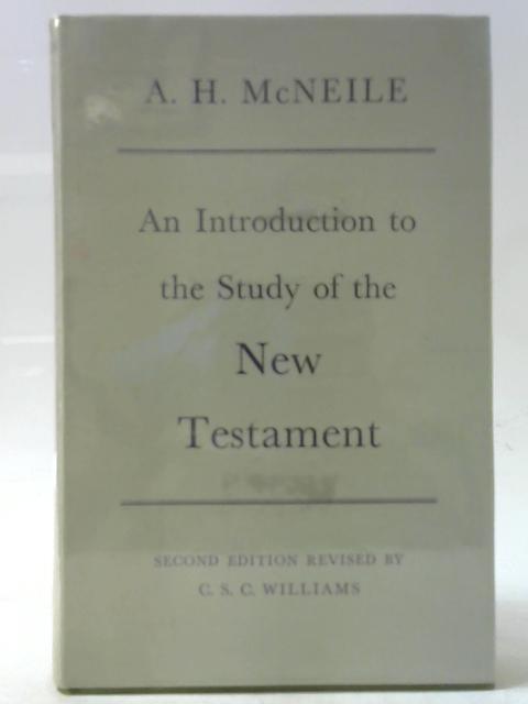 An Introduction to the Study of the New Testament By A H McNeile