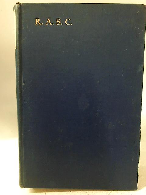 The Royal Army Service Corps (Vol. II) By R. H. Beadon