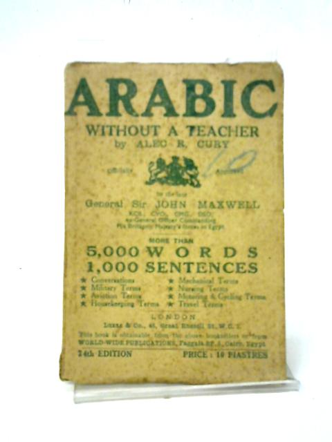 Arabic Without a Teacher By Alec R Cury