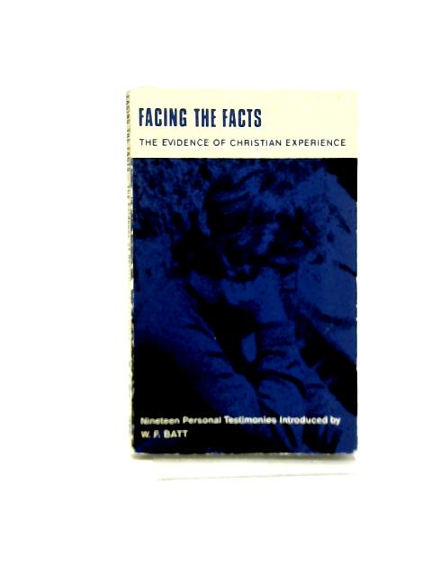 Facing The Facts By W. F. Batt