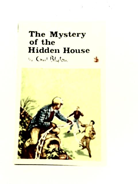 The Mystery of the Hidden House By Enid Blyton